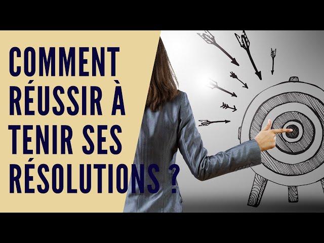 Comment tenir ses résolutions ?