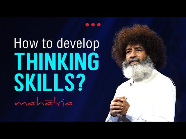 How to develop Thinking Skills? | Mahatria on building creativity…