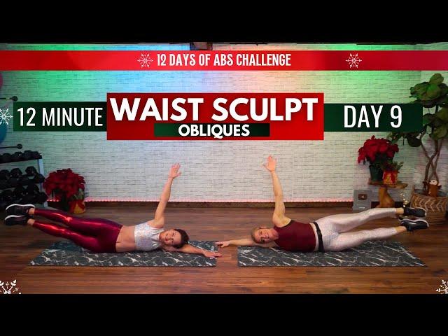 12 Days of Abs Challenge - OBLIQUES - Waist Sculpt - Day 9