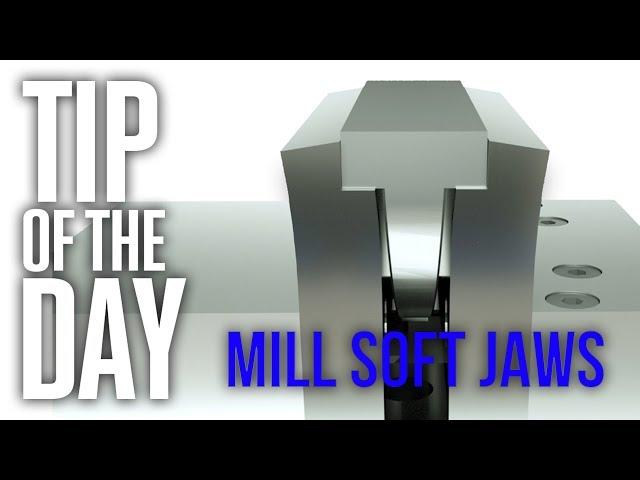 Mill Soft Jaws: The Proper Way to Make and Use Them – Haas Automation Tip of the Day