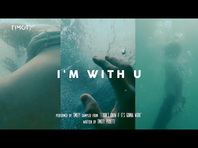 TIMOTY - i'm with u (Official Visualizer)