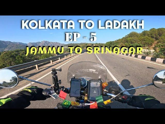 JAMMU TO SRINAGAR DAL LAKE || EP - 5 || KOLKATA TO LADAKH BIKE TRIP || LADAKH 2024