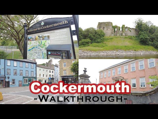 Cockermouth Town Walkthrough - Lake District National Park England UK - 2021