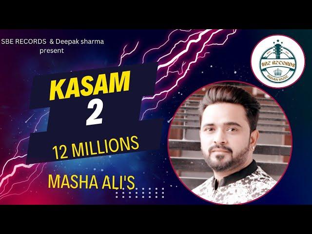 Kasam 2 New Punjabi Songs 2024 Full Video||Masha Ali NEW SONG || Punjabi Songs||