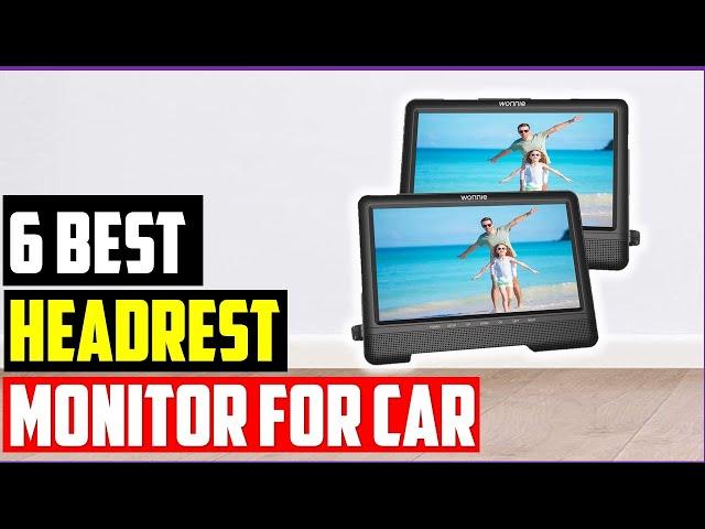 Best Headrest Monitor for Car | Top 6 Headrest Monitor Review