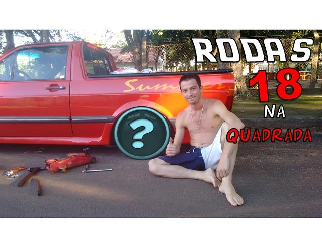 RODAS 18 na QUADRADINHA - Fico Chave! #Saveiro do Rau