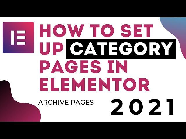 Creating Category Archive Pages Template in Elementor Pro (2021)