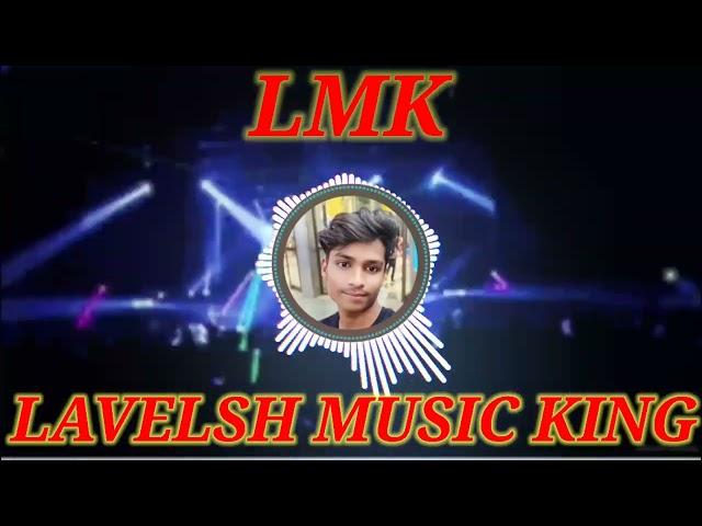 yah Aankhen LAVELSH MUSIC KING NO 1 LMK