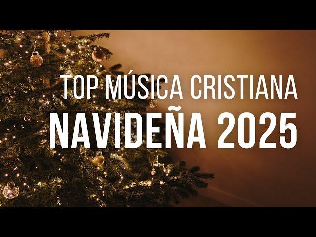 Top 15 Alabanzas para Navidad  La Mejor Música Cristiana Navideña 2025 