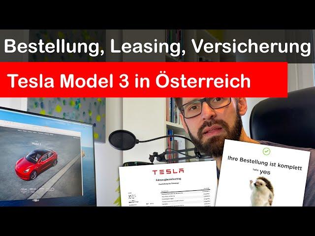 Tesla Model 3: Bestellung, Leasing & Versicherung in Österreich