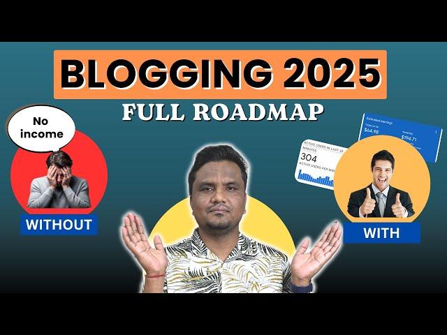 Blogging 2025 Full Roadmap ️‍️‍ सोचो नहीं देखो Ft. Shailesh Chaudhary @blogginginsider