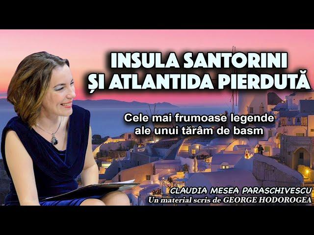 Insula Santorini si Atlantida Pierduta  * Cele mai frumoase legende ale unui taram de basm