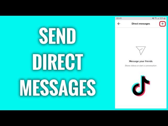 How To Send Direct Messages On TikTok