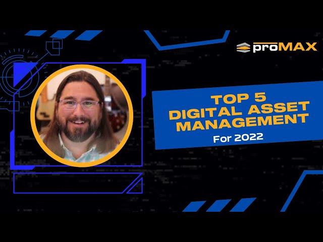 The Top 5 Digital Asset Management (DAM) Systems of 2022