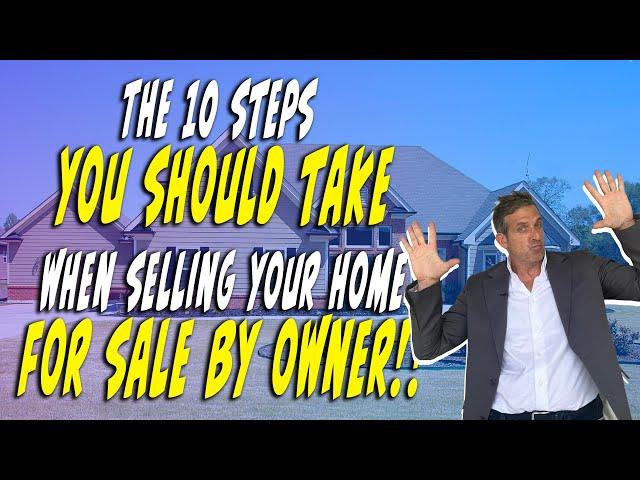 "Top 10 Tips for Selling Your Home FSBO | Expert Advice from Chad Goldwasser"