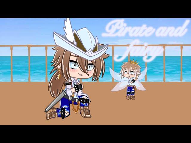 Pirate and fairy / Gay / Gacha Club Mini Movie