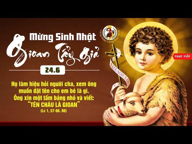 Thứ Hai, Sinh Nhật Thánh Gioan Tẩy Giả - Năm B - 24/06/2024.