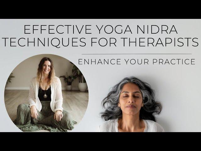 Effective Yoga Nidra Techniques for Therapists: Enhance Your Practice