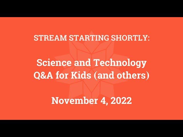 Science & Technology Q&A for Kids (and others) [Part 107]