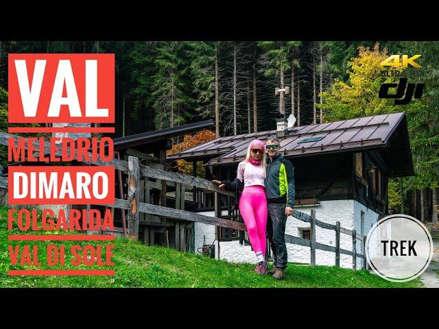 Val Meledrio, via degli Imperatori da Dimaro a Folgarida - Val di Sole