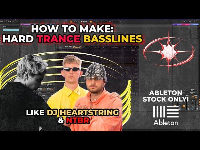 Begginers guide on how to make techno/trance basslines like DJ Heartstring & NTBR [ABLETON STOCK]