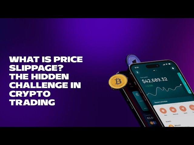 What is Price Slippage? The Hidden Challenge in Crypto Trading