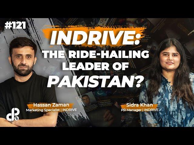 Indrive: The Ride-Hailing Leader of Pakistan? | Sidra Khan | Hassan Zaman | Podcast #121