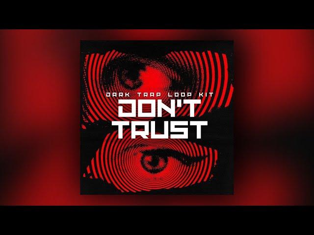 [FREE] Dark Trap Sample Pack / Loop Kit 2024 "DON'T TRUST" [Future, Metro Boomin, 808Mafia]
