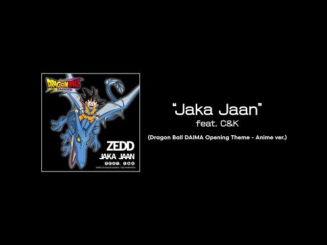 Zedd - Jaka Jaan feat. C&K (Dragon Ball DAIMA Opening Theme - Anime Ver.) [Japanese Lyric Video]