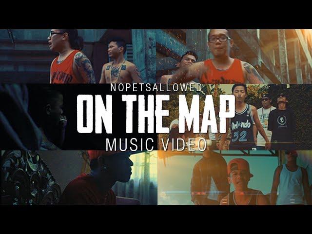 NoPetsAllowed - On The Map (Official Music Video)