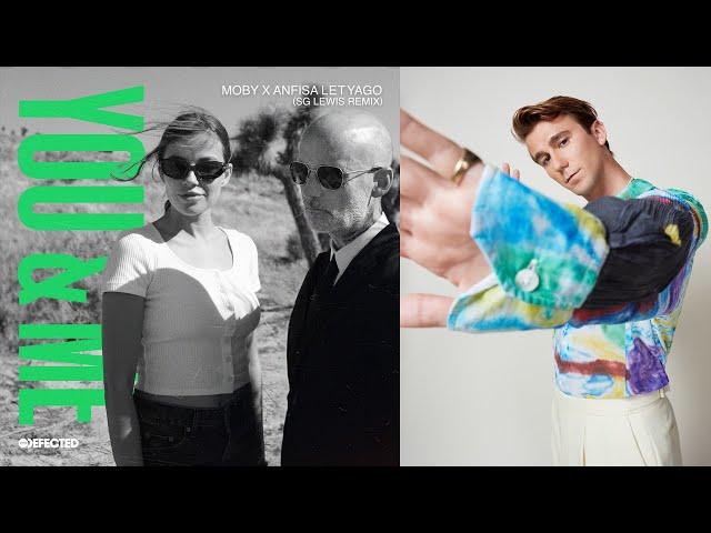 Moby & Anfisa Letyago - You & Me (SG Lewis Remix)