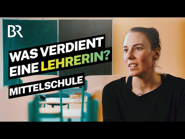 Gutes Gehalt, viel Verantwortung? Der Alltag als Lehrerin an der Mittelschule | Lohnt sich das | BR