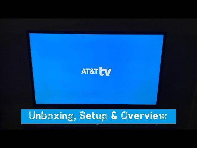 AT&T TV - Unboxing, Setup and Overview