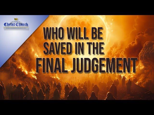 Who will be saved in the Final Judgement?