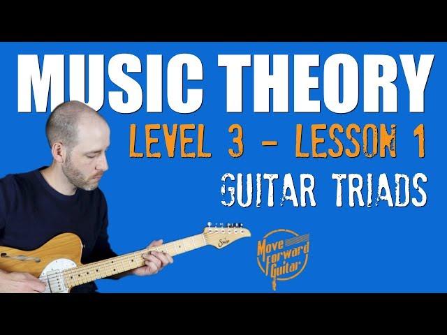 Music Theory 3 | Guitar Triads (Lesson 1)