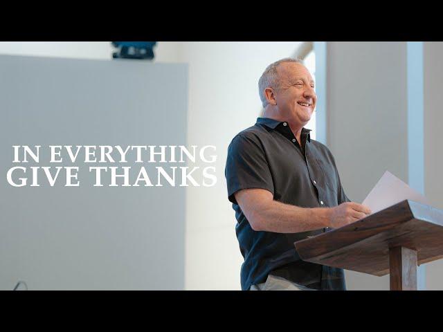 In everything Give Thanks | Psalm 100:4-5 | Pastor Rob McCoy