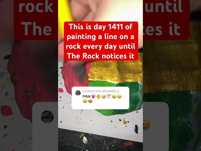 Day 1411 of painting a line on a rock every day until ​⁠@therock notices it