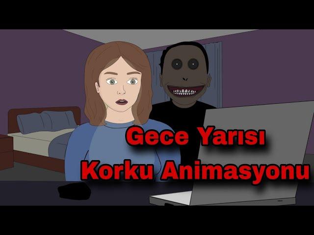 Gece Yarısı Korku Animasyonu | Bu Link 60 Saniye Sonra Kaybolacak