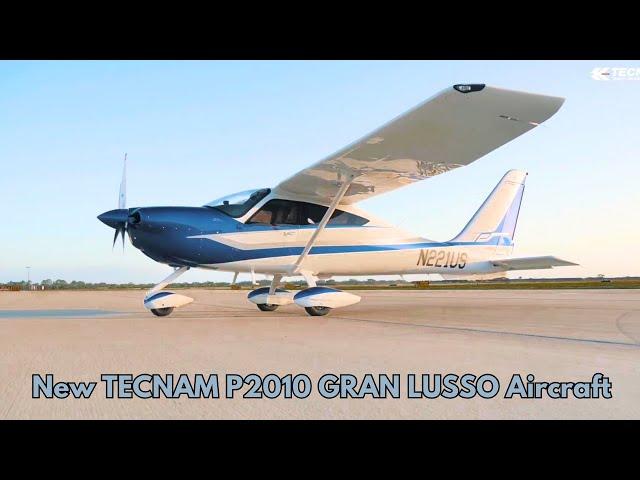 The Ultimate Experience in Luxury | New TECNAM P2010 GRAN LUSSO Aircraft