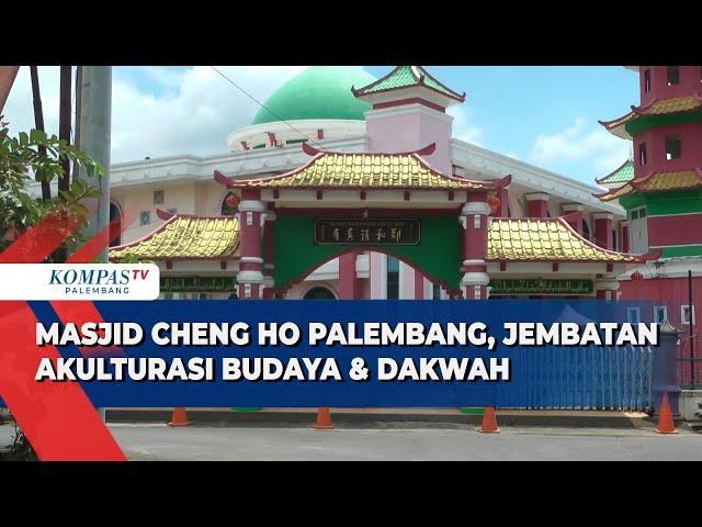 Masjid Cheng Ho Palembang, Kisah Mualaf, Akulturasi, dan Wisata Religi yang Memikat