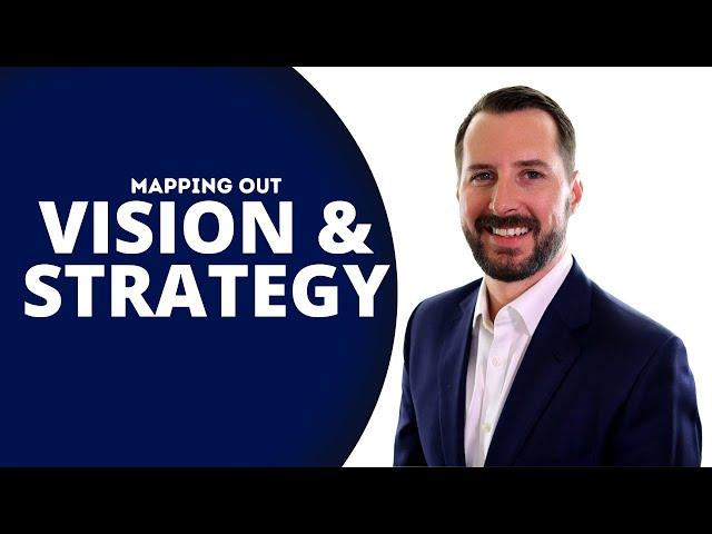 Mapping Out Vision and Strategy