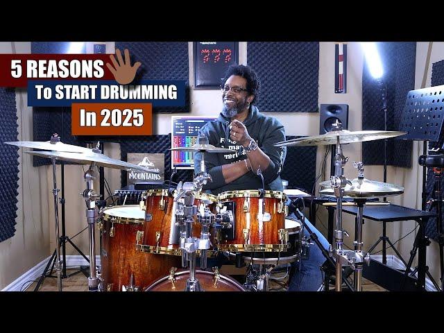 5 Reasons To Start Drumming In 2025 