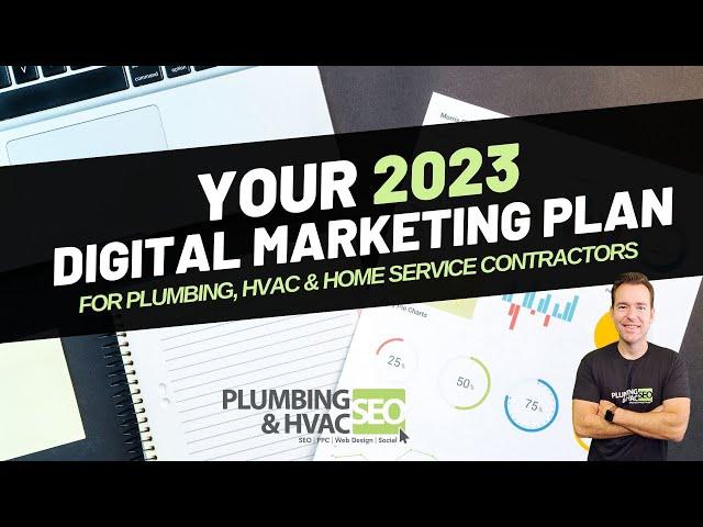 Your 2023 Digital Marketing Plan for Plumbing, HVAC & Home Service Contractors