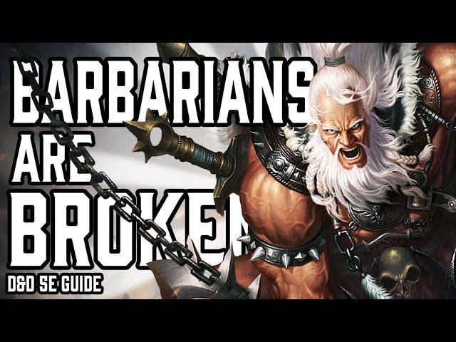 Barbarian is Broken | Dungeons and Dragons 5e Guide