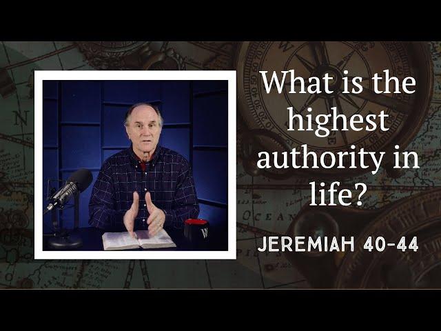 Lesson 305: On the Wrong Side of History (Jeremiah 40-44)