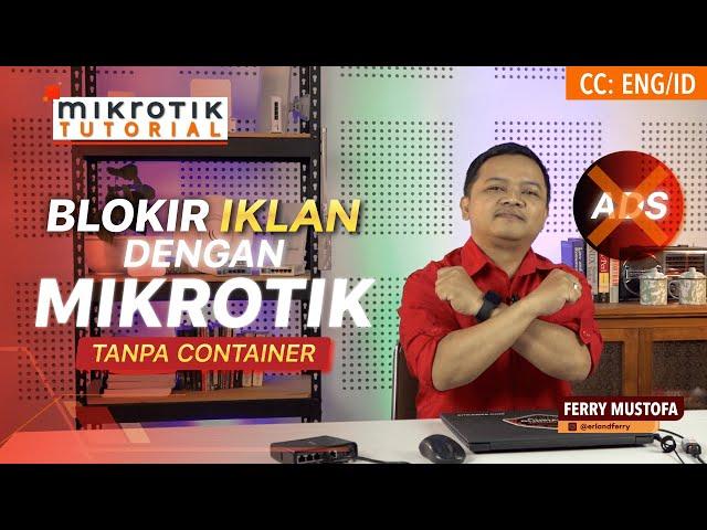 Block Ads With MikroTik Without Container - MIKROTIK TUTORIAL [ENG SUB]