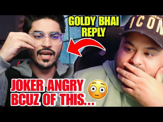 Goldy Bhai Reply On Joker Angry Bcuz Of This…