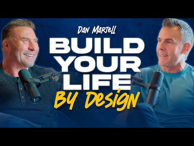 STOP Living Life On Autopilot and BUILD The Life Of Your Dreams With THIS! Feat. Dan Martell