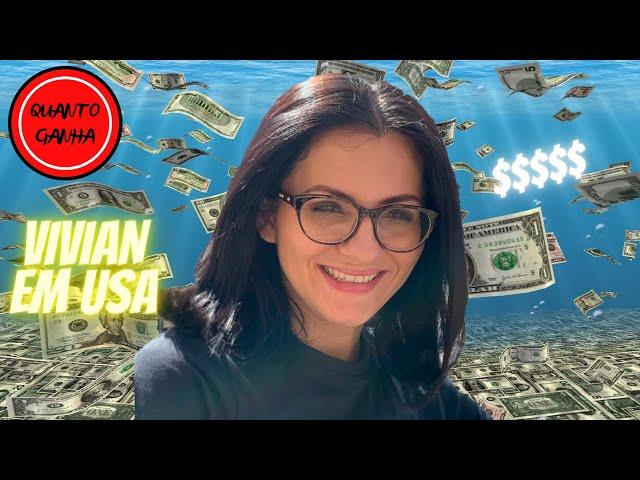 QUANTO GANHA VIVIAN EM USA