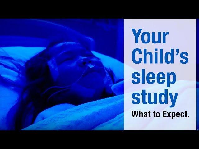 Your Child's Sleep Study | What to Expect